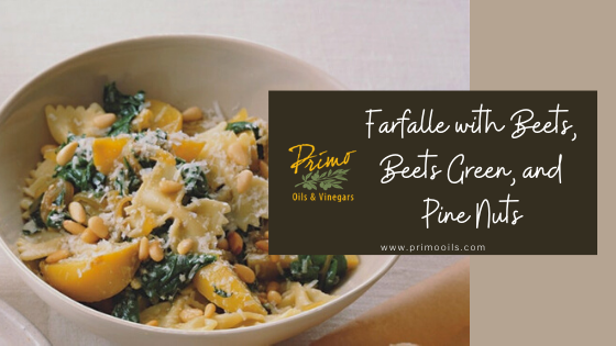 FARFALLE WITH BEETS, BEET GREENS AND PINE NUTS