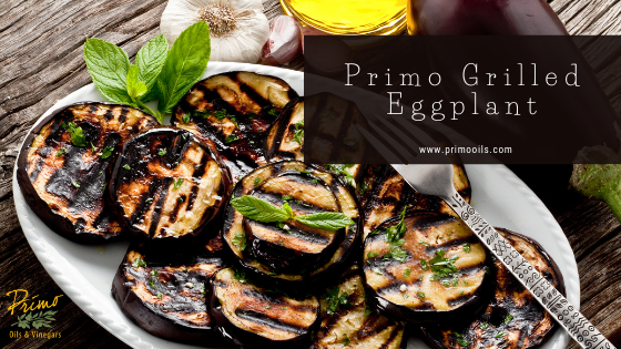 Primo Grilled Eggplant