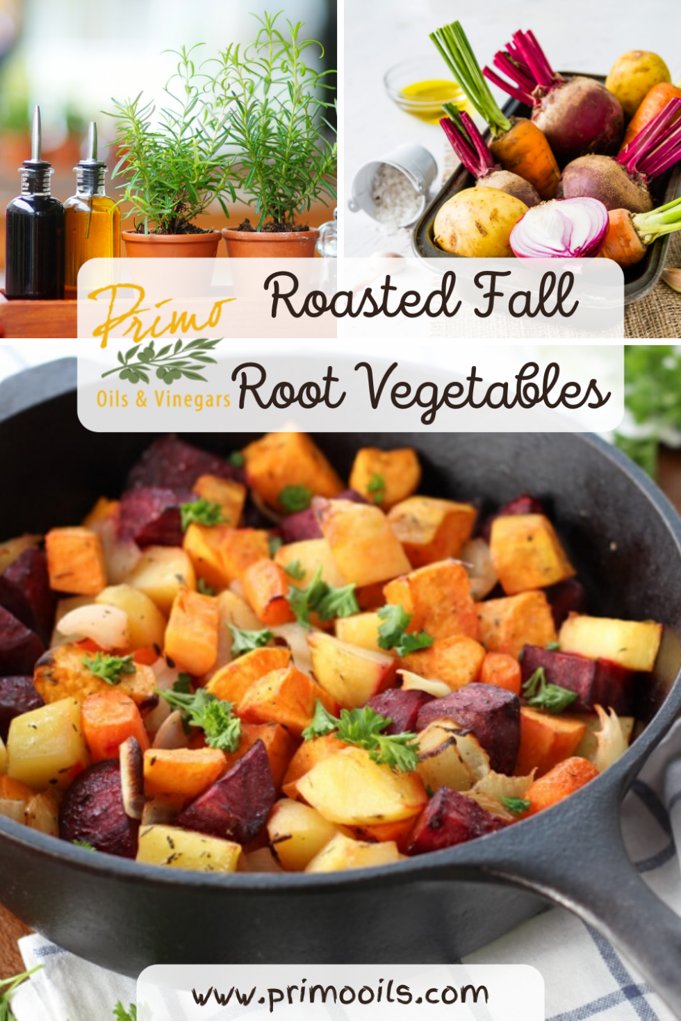 Roasted Fall Root Vegetables - Primo Oils and Vinegars