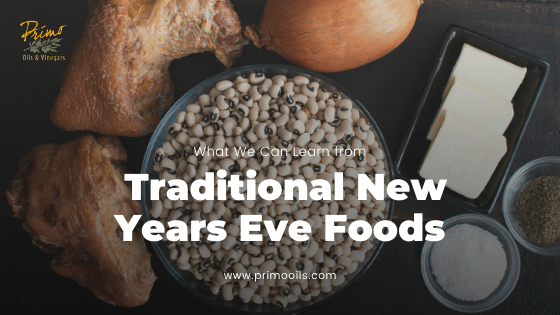 Learn The Traditional Healthy New Years Eve Foods with EVOO