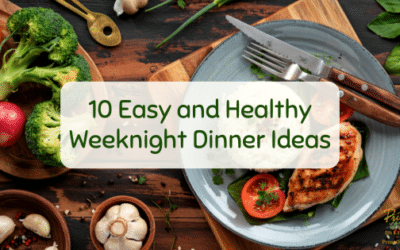 10 Easy and Healthy Weeknight Dinner Ideas