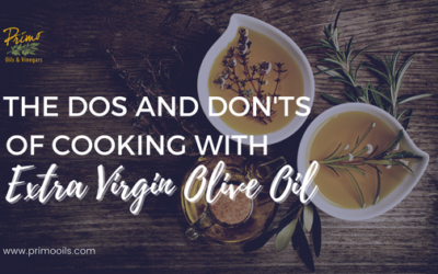 The Dos and Don’ts of Cooking With Extra Virgin Olive Oil