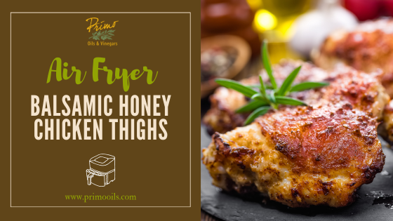 Air Fryer Balsamic Honey Chicken Thighs