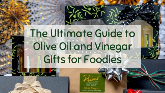 The Ultimate Guide to Olive Oil and Vinegar Gifts for Foodies