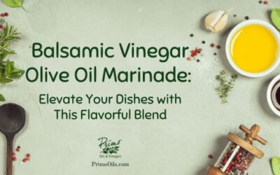 Balsamic Vinegar Olive Oil Marinade: Elevate Your Dishes with This Flavorful Blend