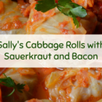 Sally's Cabbage Rolls with Sauerkraut and BACON