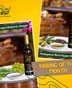 August Pairing: Madagascar Black Pepper Olive Oil & Tarragon White Balsamic Vinegar